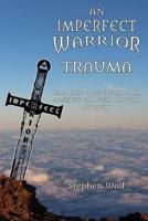 An Imperfect Warrior - TRAUMA