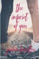 The Imprint of You