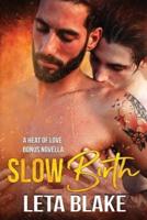 Slow Birth: a Heat of Love bonus novella