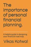 The Importance of Personal Financial Planning.