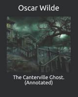 The Canterville Ghost. (Annotated)