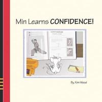Min Learns CONFIDENCE!