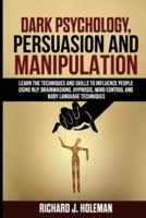Dark Psychology, Persuasion, and Manipulation