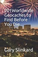 201 Worldwide Geocaches to Find Before You Die