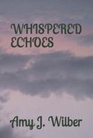 Whispered Echoes