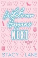 Whatever Happens Next