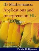 IB Mathematics: Applications and Interpretation HL in 150 pages: 2022 Edition