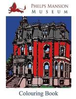 The Phelps Mansion Museum Colouring Book