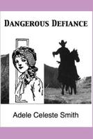 Dangerous Defiance