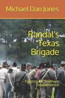 Randal's Texas Brigade