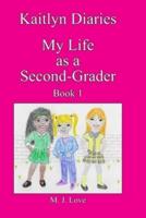 Kaitlyn Diaries My Life as a Second Grader