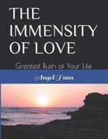 The Immensity of Love