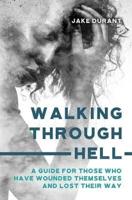Walking Through Hell
