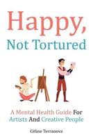 Happy, Not Tortured