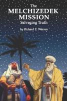 The Melchizedek Mission