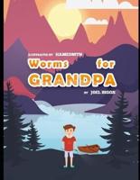 Worms for Grandpa