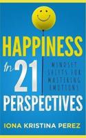 Happiness In 21 Perspectives