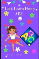 Let's Learn Funny ABC