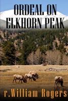 Ordeal On Elkhorn Peak