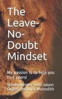 The Leave-No-Doubt Mindset