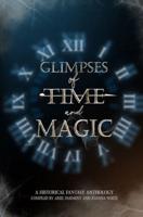 Glimpses of Time and Magic