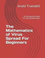 The Mathematics of Virus Spread For Beginners