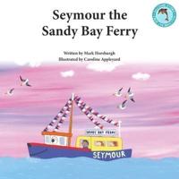 Seymour the Sandy Bay Ferry