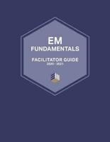 EM Fundamentals Facilitator Guide