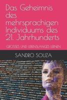 Das Geheimnis des mehrsprachigen Individuums des 21. Jahrhunderts: GROSSES UND LEBENSLANGES LERNEN