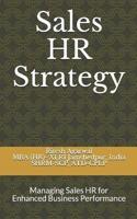 Sales HR Strategy: Managing Sales HR for Enhanced Business Performance