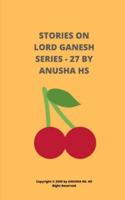 Stories on Lord Ganesh Series - 27
