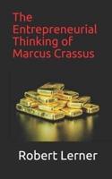 The Entrepreneurial Thinking of Marcus Crassus