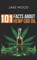 101 Facts About Hemp CBD Oil
