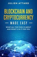 Blockchain and Cryptocurrency Made Easy