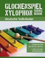 Glockenspiel Xylophon Songbook - Deutsche Volkslieder