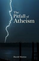 The Pitfall of Atheism