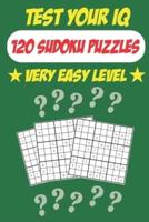 Test Your IQ: 120 Sudoku Puzzles - Very Easy Level: 62 Pages Book Sudoku Puzzles - Tons of Fun for your Brain!