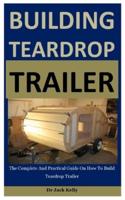 Building Teardrop Trailer