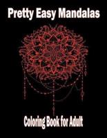 Pretty Easy Mandalas Coloring Book for Adult