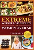 Extreme Weight Loss Secrets For Women Over 50