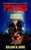 Psycho Unauthorized Quiz Book