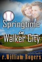 Springtime In Walker City