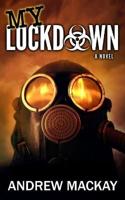 My Lockdown: A Virus Pandemic Thriller