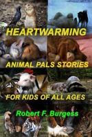 HEARTWARMING ANIMAL PALS STORIES FOR KIDS OF ALL AGES