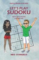 Let's Play Sudoku - Puzzle Book For Kids (8-12)