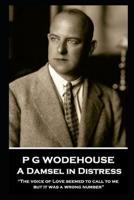 P G Wodehouse - A Damsel in Distress