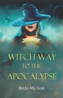 Witch Way to the Apocalypse