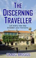 The Discerning Traveller: Let every new day broaden your horizons