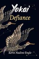 Defiance: (Yokai Book 2)
