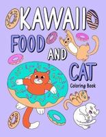Kawaii Food and Cat: A Hilarious Fun Coloring Gift Book for Cat Lovers & Gourmet with Cutest Style Ever